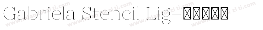 Gabriela Stencil Lig字体转换